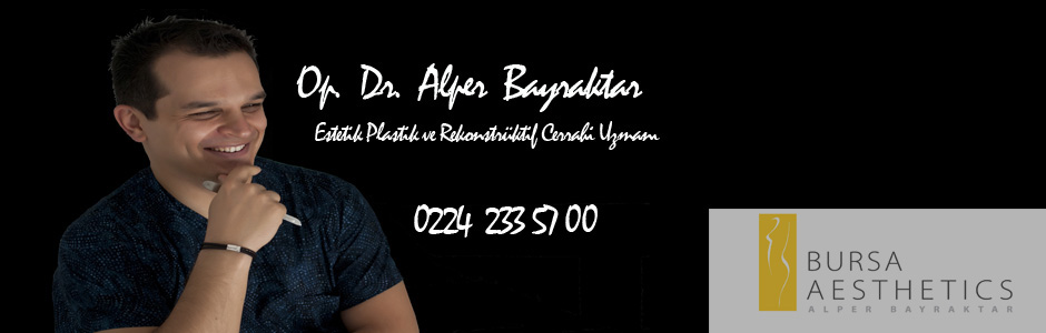 OP.DR.ALPER BAYRAKTAR (BURSA ESTETİK / MEDİCAL PARK)